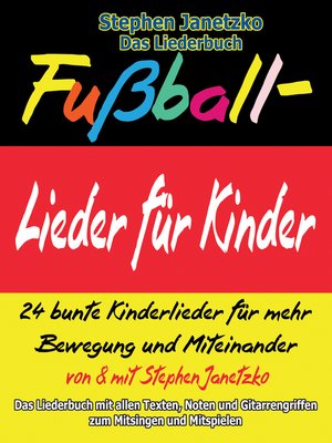 cover image of Fußball-Lieder für Kinder--24 bunte Kinderlieder für mehr Bewegung und Miteinander